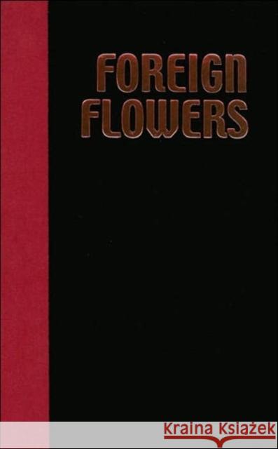 Foreign Flowers: Institutional Transfer and Good Governance in the Pacific Islands Larmour, Peter 9780824829018 University of Hawaii Press