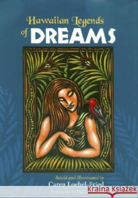 Hawaiian Legends of Dreams Caren Loebel-Fried 9780824829612 University of Hawaii Press