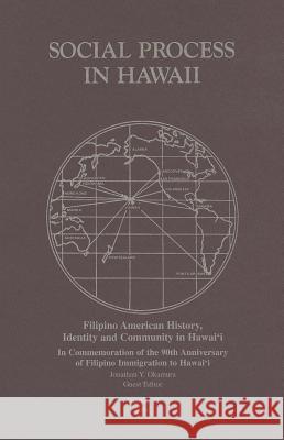 Filipino American History, Identity and Community in Hawaii Jonathan Okamura 9780824830410 University of Hawaii Press