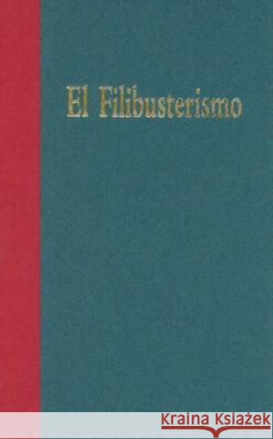 El Filibusterismo: Subversion: A Sequel to Noli Me Tangere Rizal, Jose 9780824831189