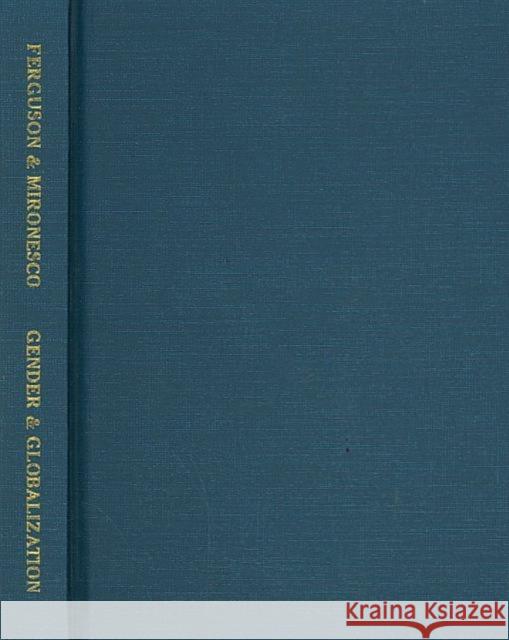 Gender and Globalization in Asia and the Pacific: Method, Practice, Theory Ferguson, Kathy E. 9780824831592 University of Hawaii Press