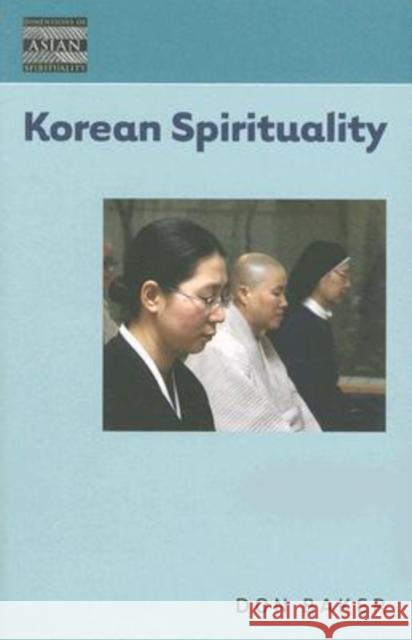 Korean Spirituality Don Baker 9780824832575 University of Hawaii Press