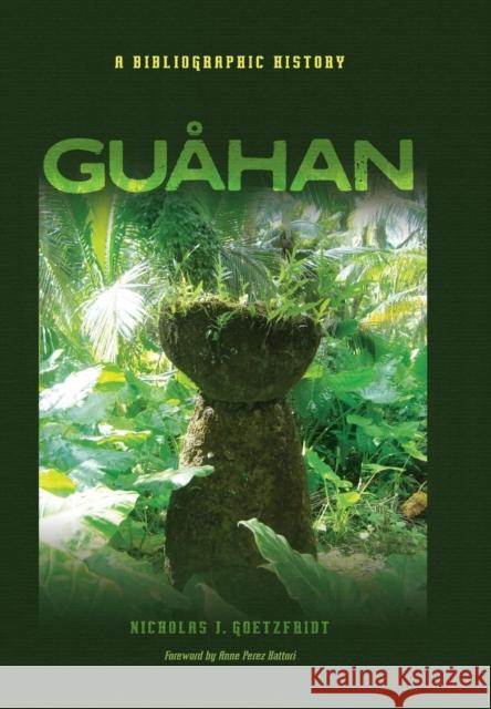 Guahan Goetzfridt, Nicholas J. 9780824834814 University of Hawaii Press