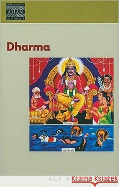 Dharma: Dimensions of Asian Spirituality Hiltebeitel, Alf 9780824834869
