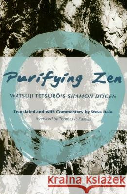 Purifying Zen: Watsuji Tetsuro's Shamon Dogen Tetsuro Watsuji 9780824835101