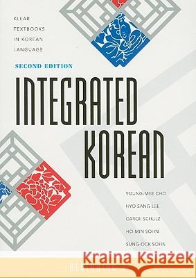 Integrated Korean: Beginning 2, Second Edition Cho, Young-Mee Yu 9780824835156 0