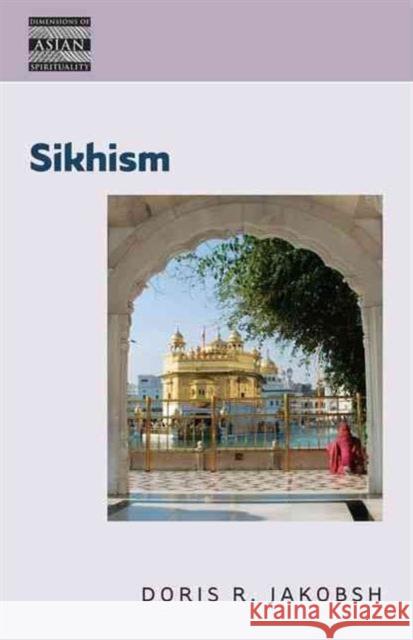 Sikhism Doris R. Jakobsh   9780824835330