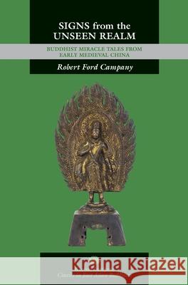 Signs from the Unseen Realm: Buddhist Miracle Tales from Early Medieval China Campany, Robert Ford 9780824836023