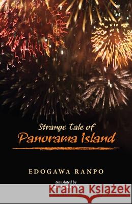 Strange Tale of Panorama Island Ranpo Edogawa Edogawa Ranpo 9780824836337