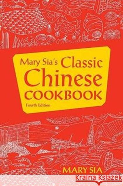 Mary Sia's Classic Chinese Cookbook Sia, Mary 9780824837389