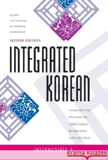 Integrated Korean: Intermediate 2, Second Edition Cho, Young-Mee Yu 9780824838133 University of Hawaii Press