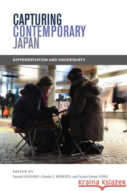 Capturing Contemporary Japan: Differentiation and Uncertainty Satsuki Kawano 9780824838683
