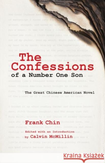 The Confessions of a Number One Son: The Great Chinese American Novel Frank Chin Calvin McMillin  9780824838928