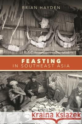 Feasting in Southeast Asia Brian Hayden   9780824856267