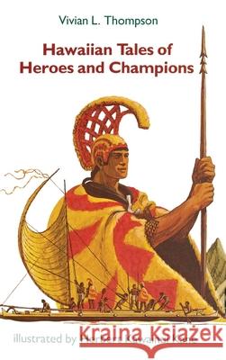 Hawaiian Tales of Heroes and Champions Vivian L. Thompson Herbert K. Kane 9780824858919