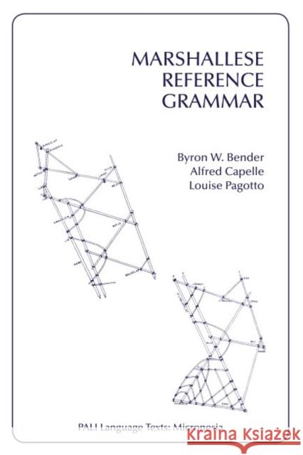 Marshallese Reference Grammar Byron W. Bender Alfred Capelle Louise Pagotto 9780824859930 University of Hawai'i Press