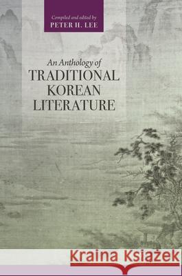 An Anthology of Traditional Korean Literature Peter H. Lee 9780824866358 University of Hawaii Press