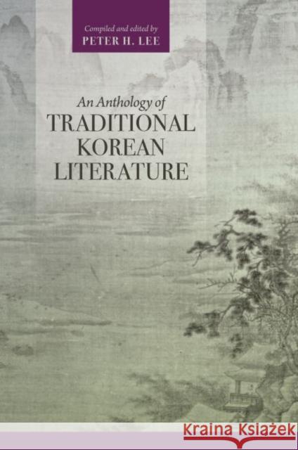 An Anthology of Traditional Korean Literature Peter H. Lee 9780824866365 University of Hawaii Press