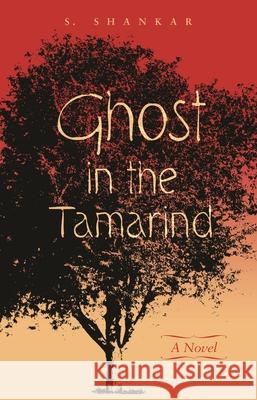 Ghost in the Tamarind S. Shankar 9780824867218 University of Hawaii Press
