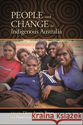 People and Change in Indigenous Australia Diane J. Austin-Broos Francesca Merlan 9780824867966