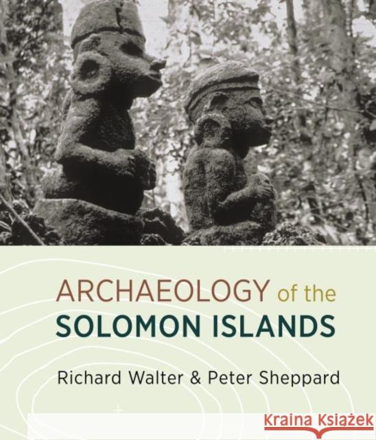 Archaeology of the Solomon Islands Richard Walter Peter Sheppard 9780824875374