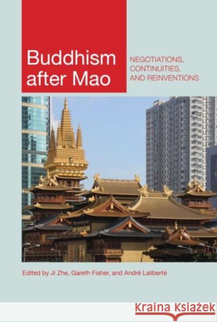 Buddhism After Mao: Negotiations, Continuities, and Reinventions Zhe Ji Gareth Fisher Andr 9780824888343 University of Hawaii Press