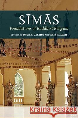 Simas: Foundations of Buddhist Religion Jason A. Carbine Erik W. Davis 9780824888855