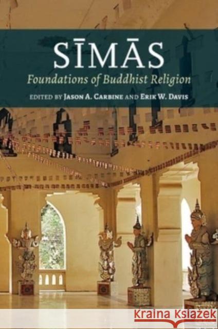 Simas: Foundations of Buddhist Religion Jason A. Carbine Erik W. Davis 9780824891077 University of Hawaii Press