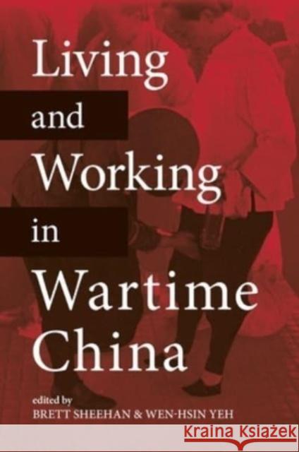 Living and Working in Wartime China Sophia Lee 9780824893156 University of Hawai'i Press