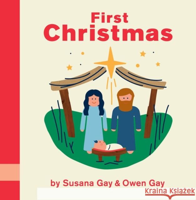 First Christmas Susana Gay Owen Gay 9780824916794 Worthy Publishing