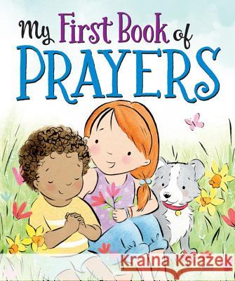 My First Book of Prayers Worthykids/Ideals                        Gillian Flint 9780824916831 Worthykids/Ideals