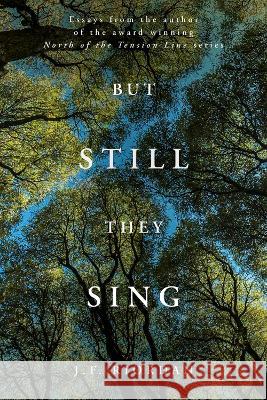 But Still They Sing J. F. Riordan 9780825310331 Beaufort Books