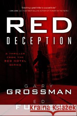 Red Deception: Volume 2 Gary Grossman Edwin D. Fuller 9780825310409 Beaufort Books