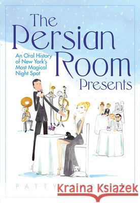 The Persian Room Presents Patricia Farmer 9780825310423 Beaufort Books