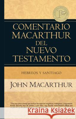 Hebreos Y Santiago John MacArthur 9780825415494