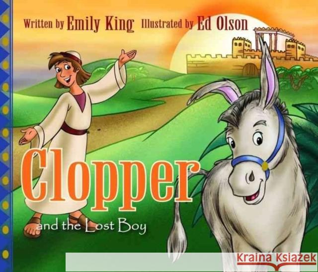 Clopper and the Lost Boy Emily King Ed, Elliot Elson 9780825429460