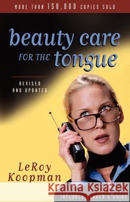 Beauty Care for the Tongue Leroy Koopman 9780825430374