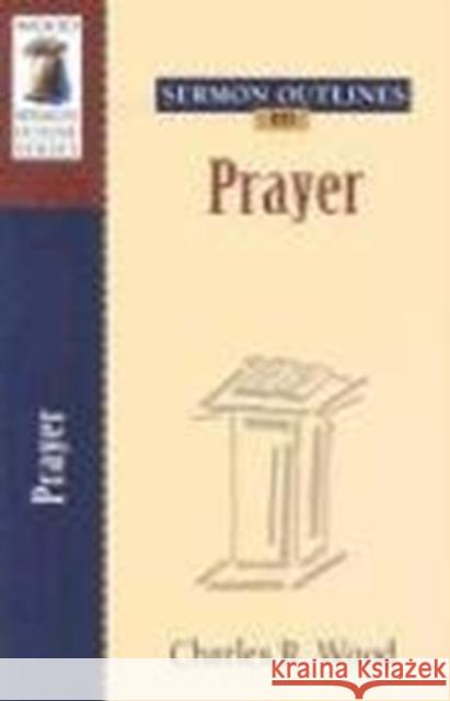Prayer Charles R. Wood 9780825441400 Kregel Academic & Professional
