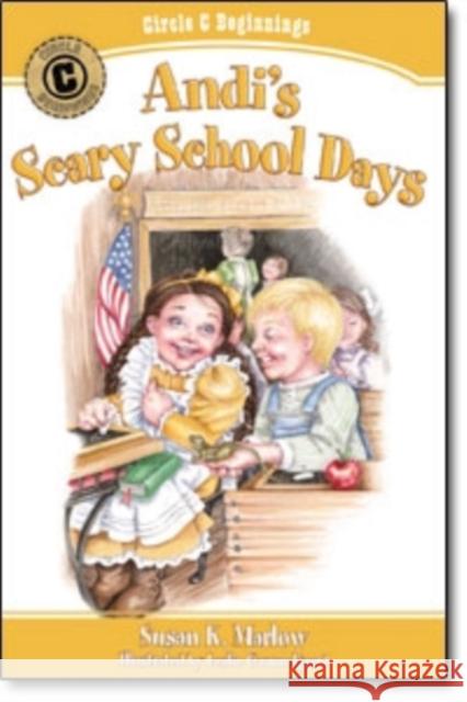 Andi's Scary School Days Susan K. Marlow Leslie Gammelgaard 9780825441837 Kregel Publications
