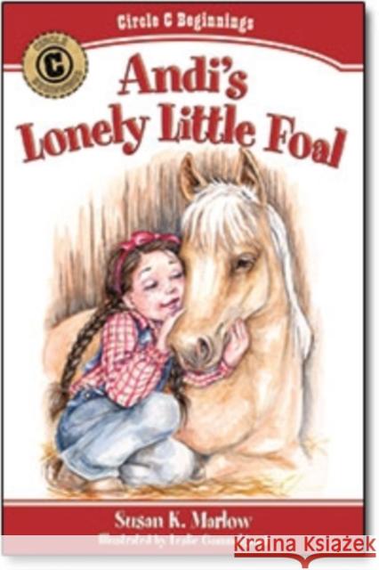 Andi's Lonely Little Foal Susan K. Marlow 9780825441851 Kregel Publications