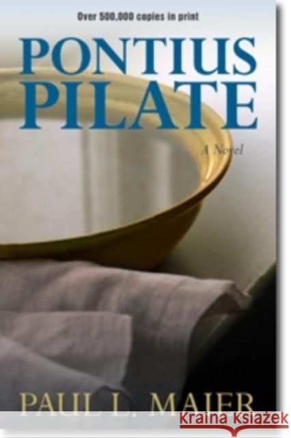 Pontius Pilate – A Novel Paul L. Maier 9780825443565