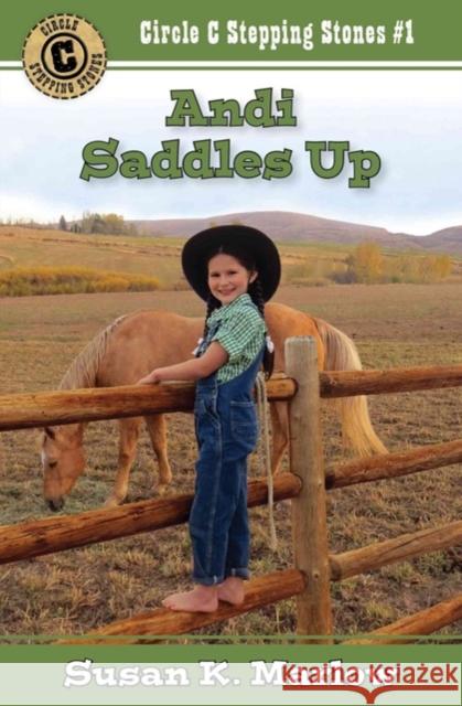 Andi Saddles Up Susan K. Marlow 9780825444302 Kregel Publications