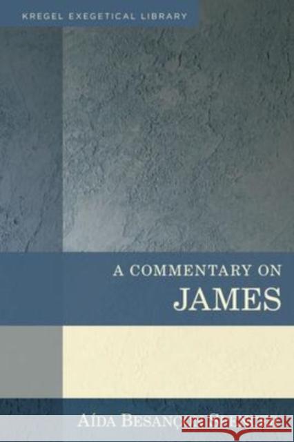 A Commentary on James Aida Besancon Spencer 9780825444616