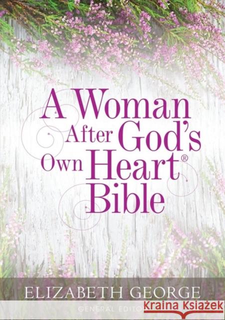 A Woman After God's Own Heart Bible Elizabeth George 9780825444906 Kregel Publications