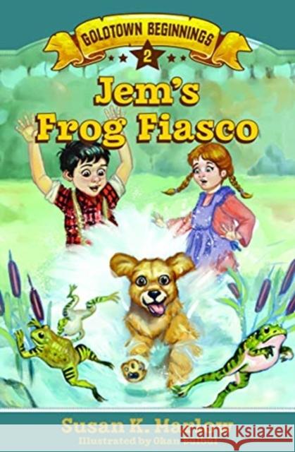 Jem's Frog Fiasco Susan K. Marlow 9780825446269 Kregel Publications