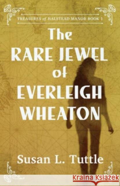 The Rare Jewel of Everleigh Wheaton  9780825448591 