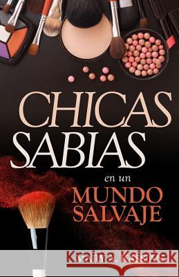 Chicas Sabias En Un Mundo Salvaje Mary Kassian 9780825457203