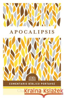 Apocalipsis: Comentario Bíblico Portavoz Ryrie, Charles C. 9780825459030