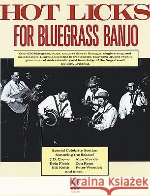 Hot Licks For Bluegrass Banjo Tony Trischka 9780825602887 AMSCO Music