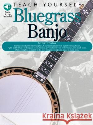 Teach Yourself Bluegrass Banjo [With CD] Tony Trishka 9780825603235 0